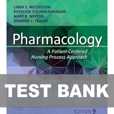 Pharmacology A Patient-Centered Nursing Process Approach 9e Test Bank