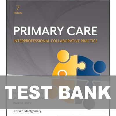 Primary Care Interprofessional Collaborative Practice 7th Edition Test Bank