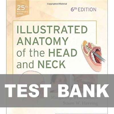 Illustrated Anatomy of the Head and Neck 6th Edition Test Bank