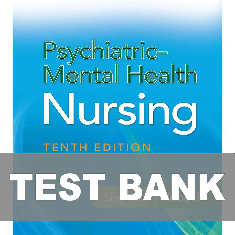 Psychiatric-Mental Health Nursing 10th Edition Videbeck Test Bank