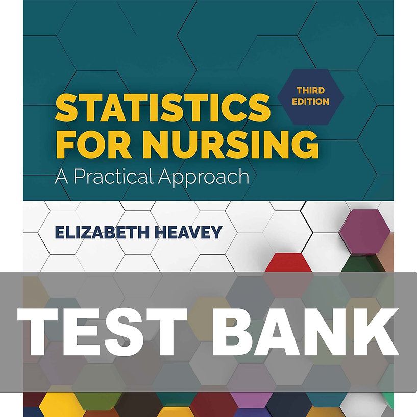 Statistics for Nursing A Practical Approach 3rd Edition Test Bank 9781284142013