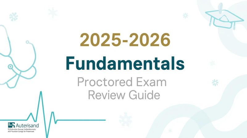 2025-2026 ATI Fundamentals Proctored Exam Review Guide