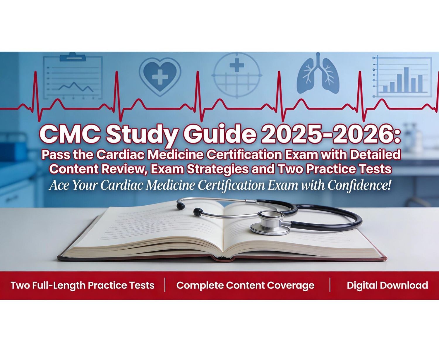 CMC Exam Study Guide PDF | 2025–2026 Cardiac Medicine Certification | Practice Tests &amp; Strategies