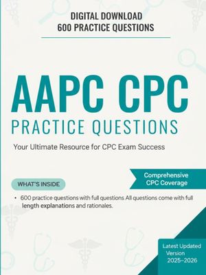 AAPC CPC Exam Practice Questions PDF 600 Questions with Explanations, Digital Download