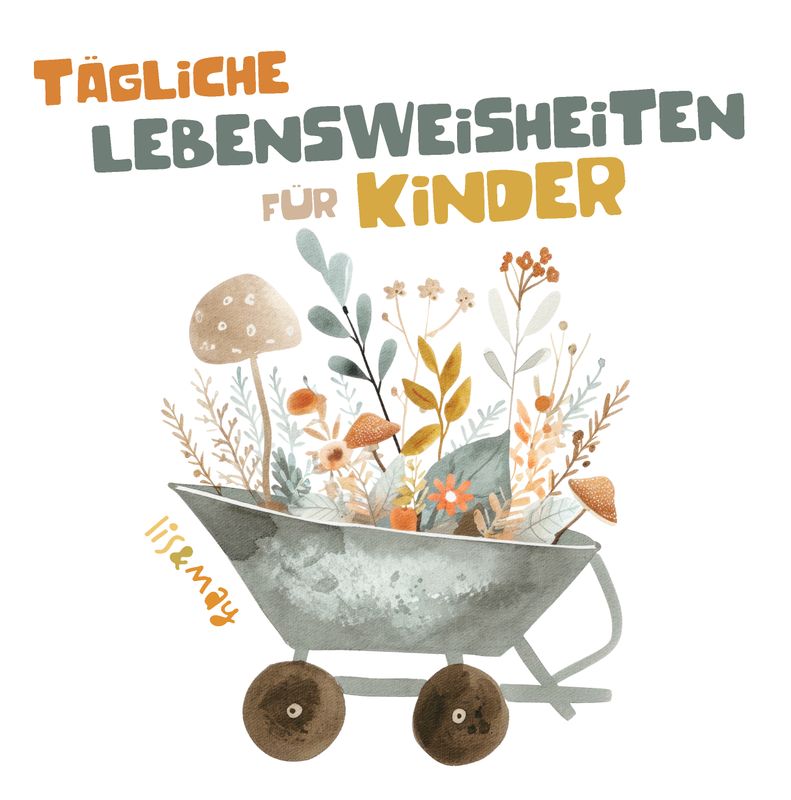 Tagliche Lebensweisheiten für Kinder