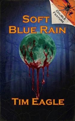 Choose Your  Favorite eBook and save money: Soft Blue Rain, One Last Breath, Krae, Fury, or Wishes are Horses ($2.50 each)