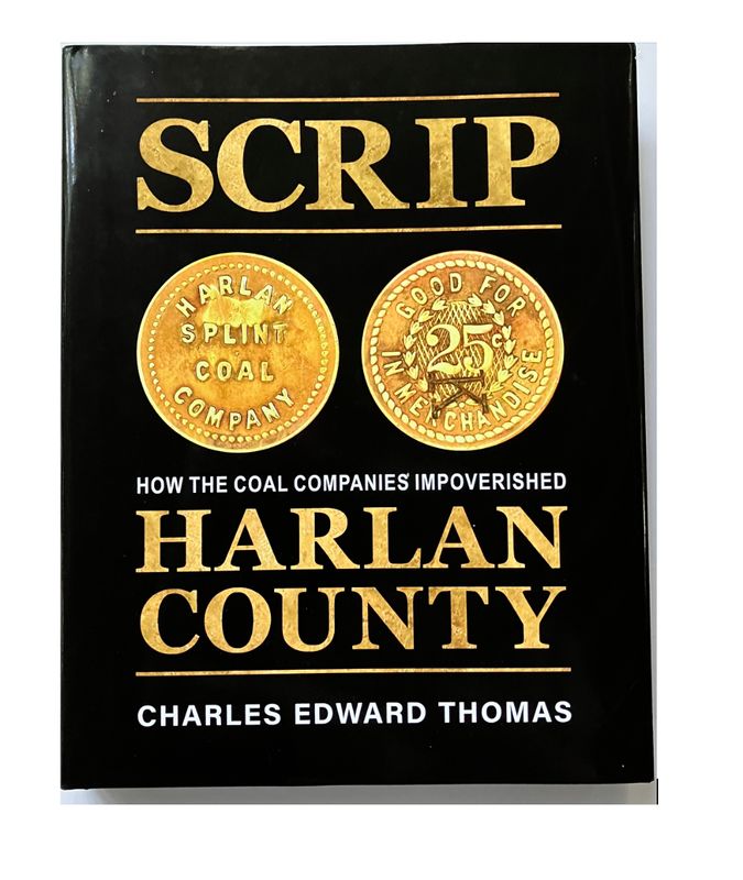 SCRIP: How the Coal Companies Impoverished Harlan County