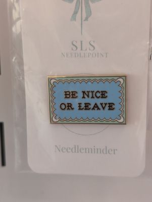 Be Nice Or Leave Needleminder