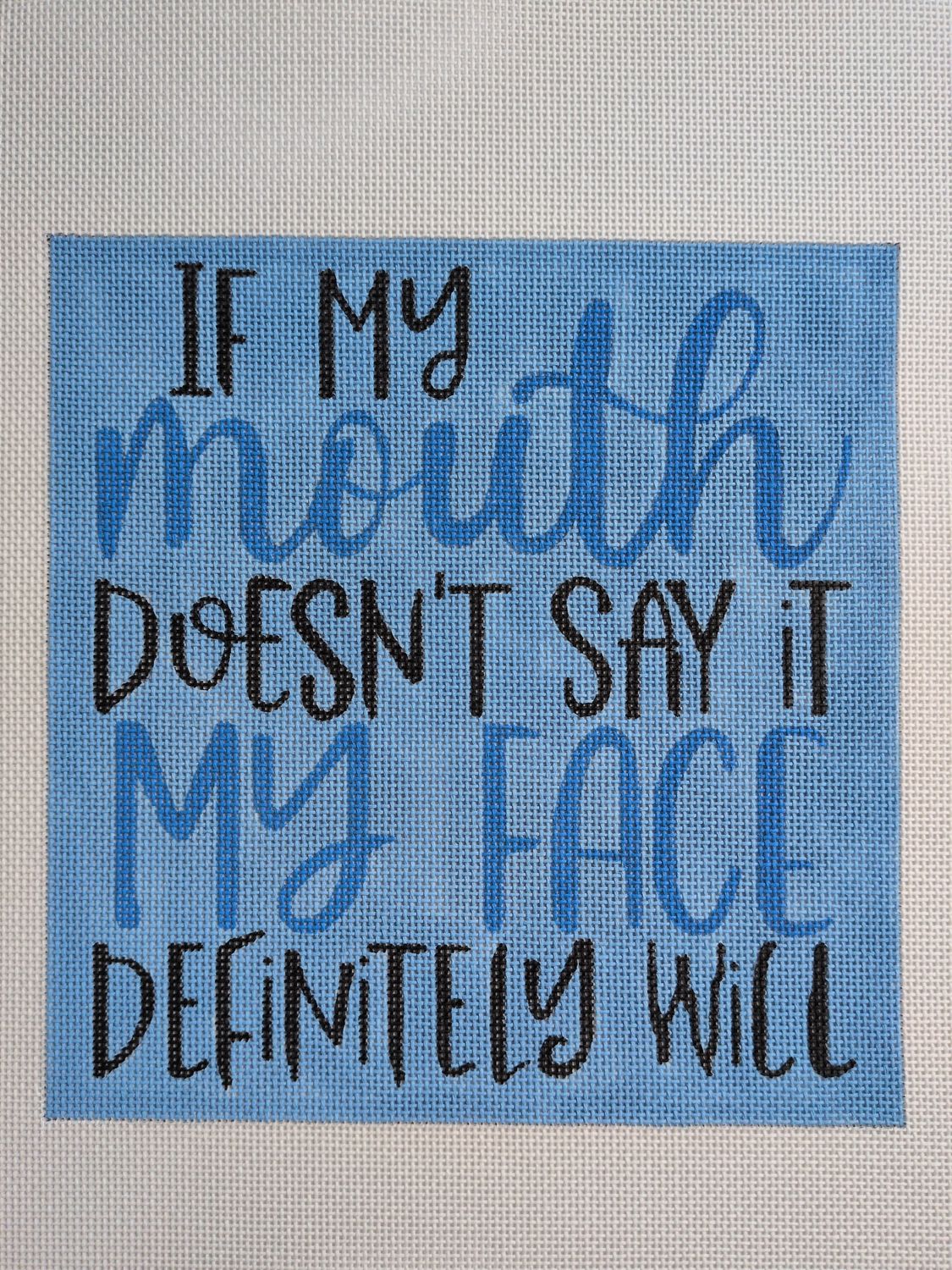 If my mouth doesn’t say it my face definitely will