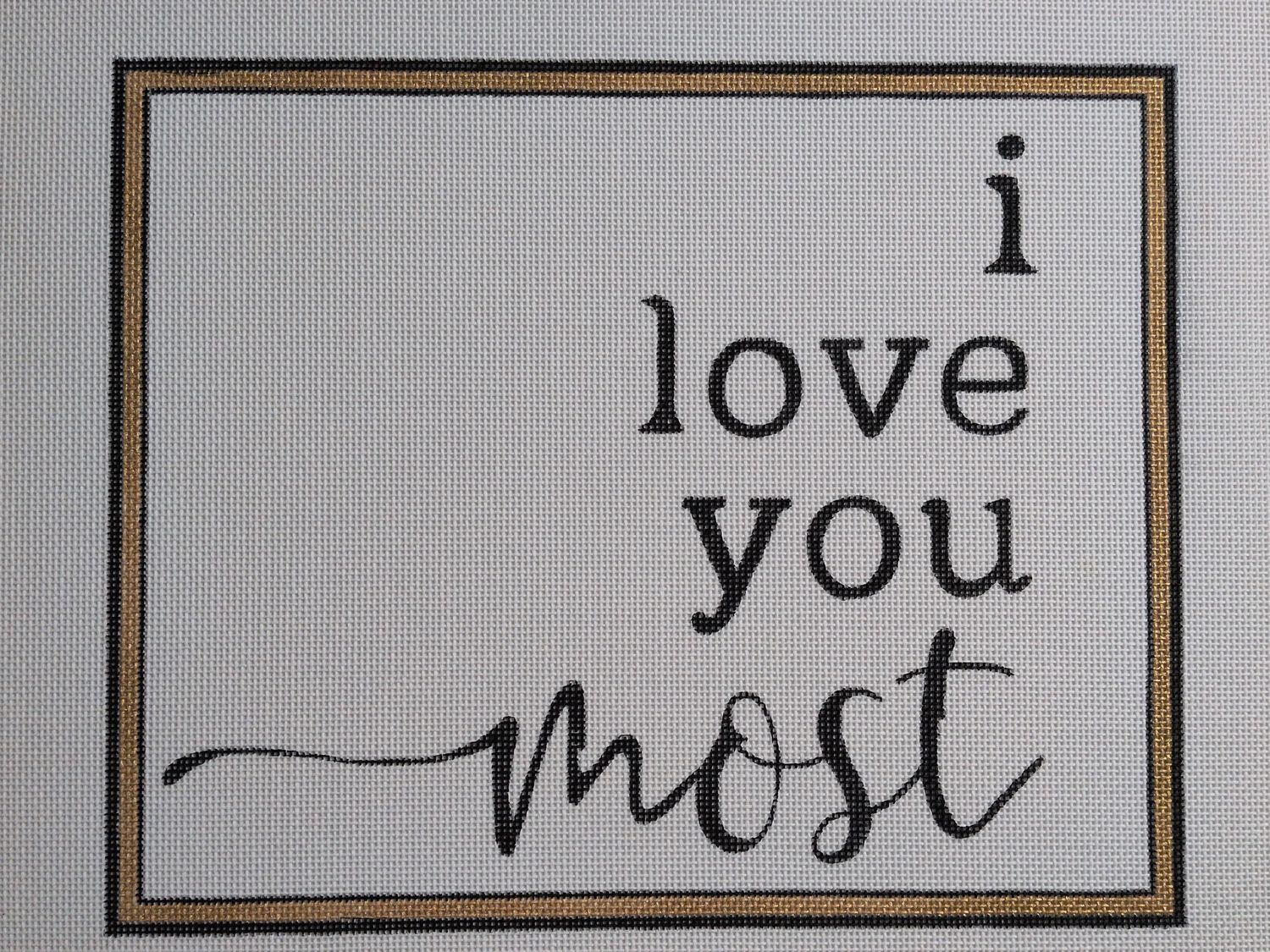 I love you most