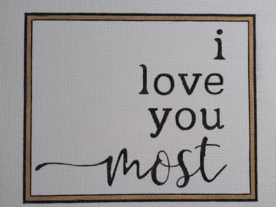 I love you most
