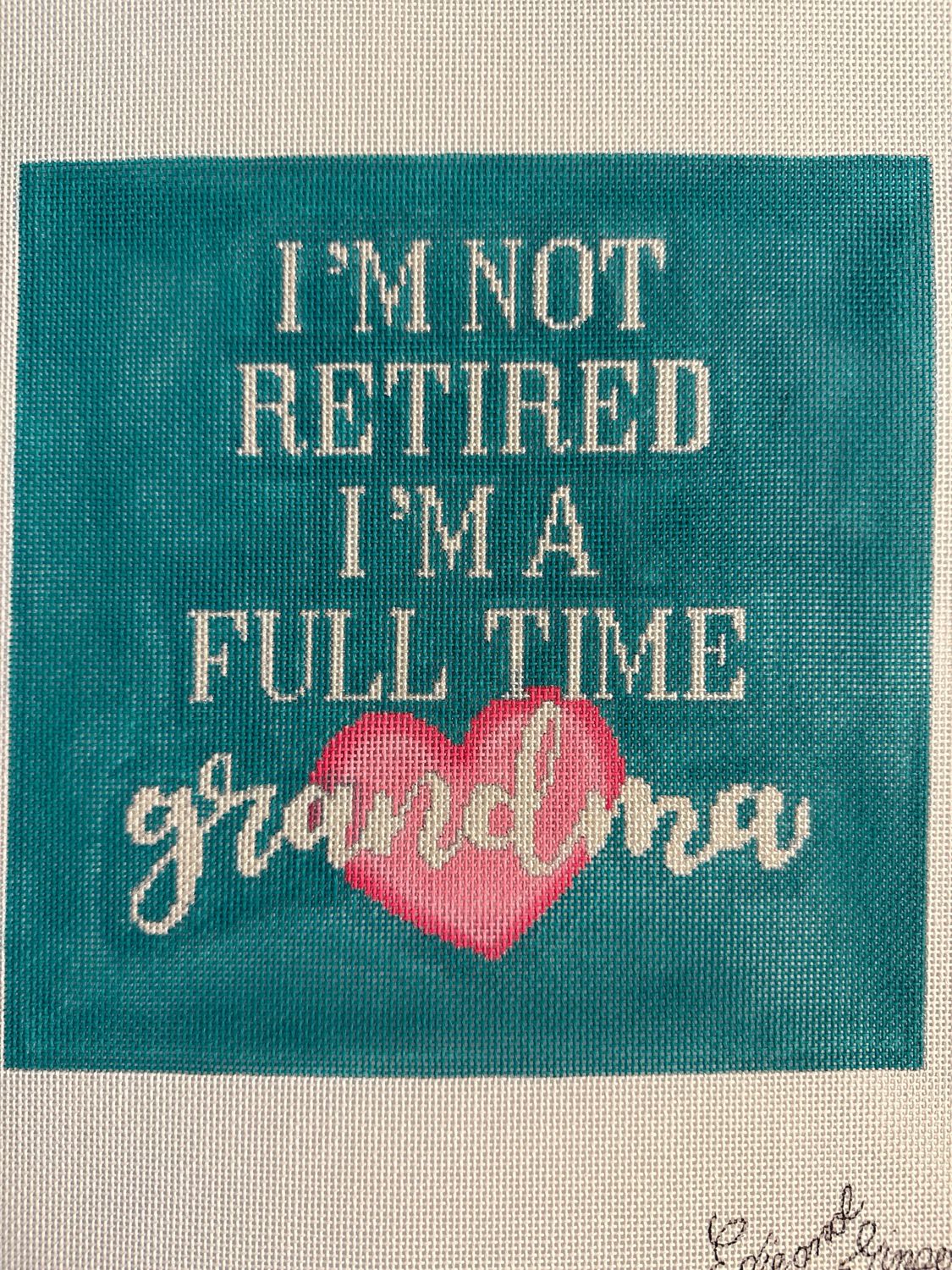 I’m not retired, I’m a grandma