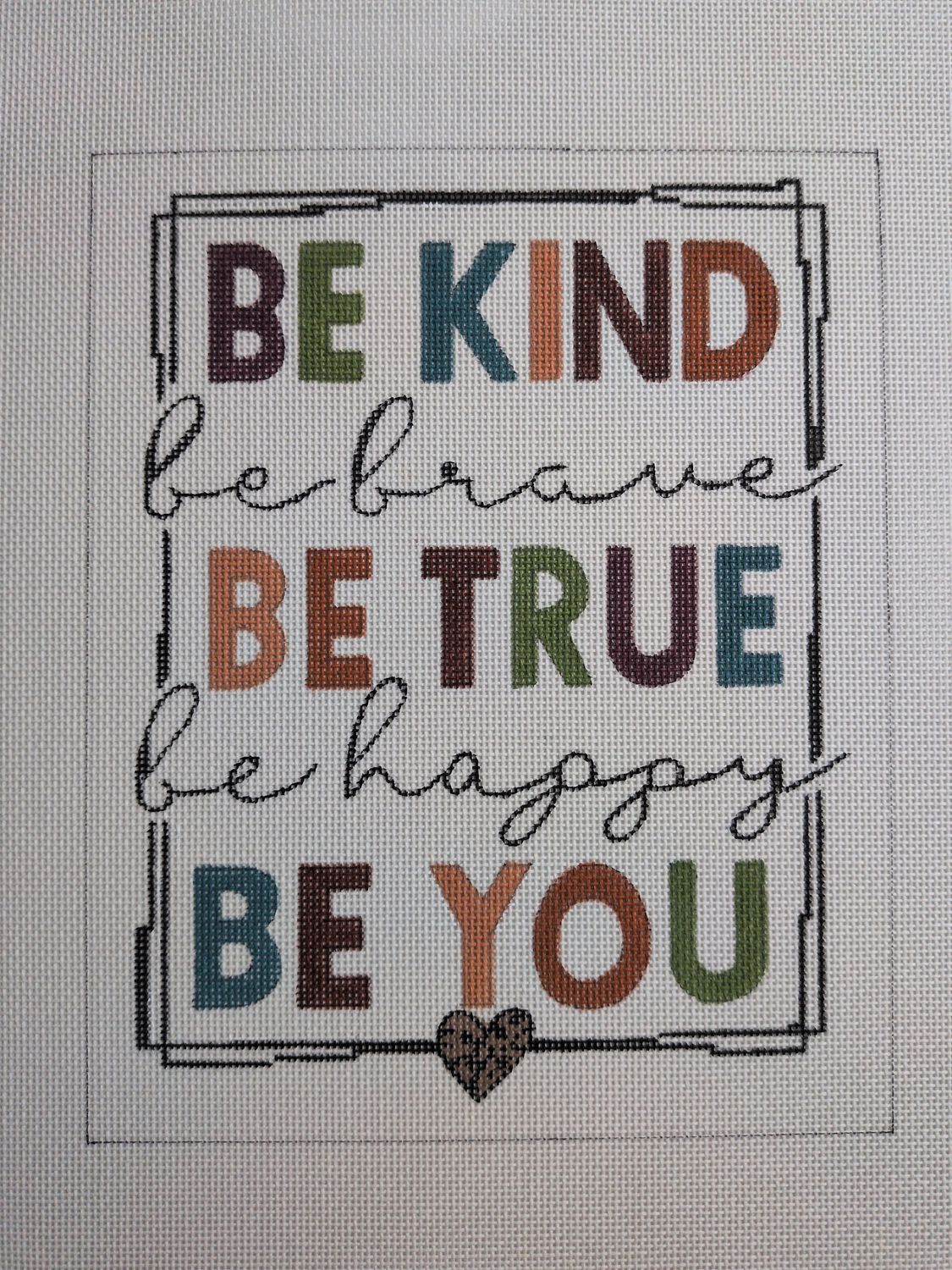 Be Kind, Be True, Be You