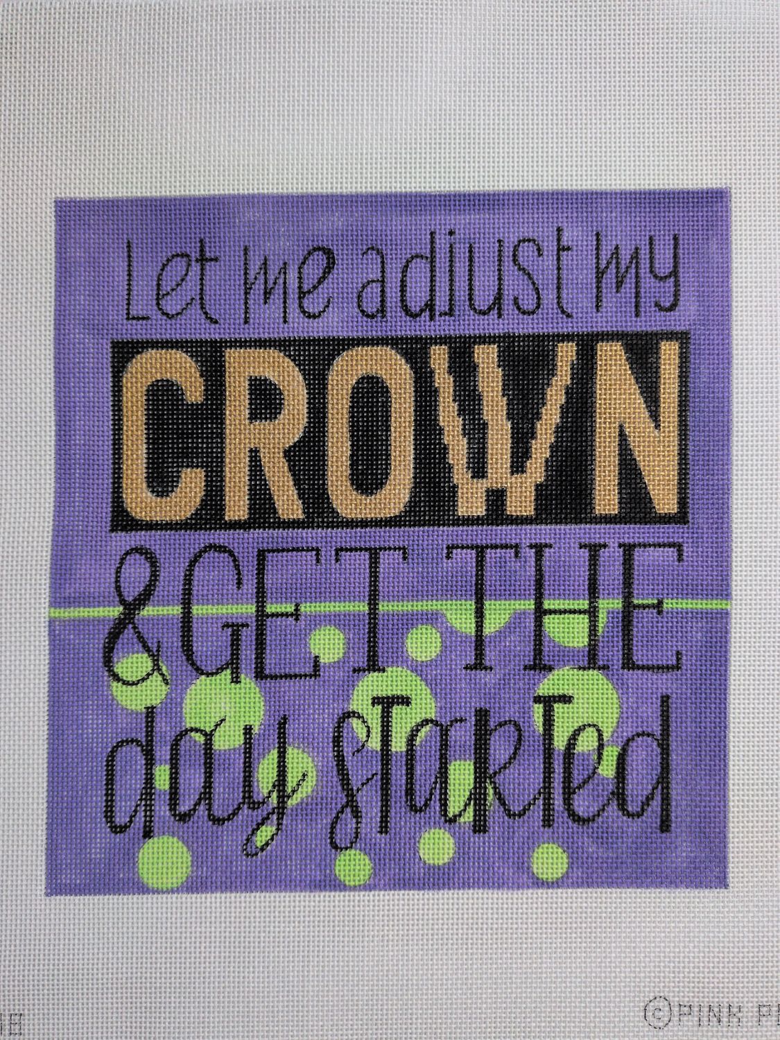 Let me adjust my crown and get the day started