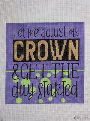 Let me adjust my crown and get the day started