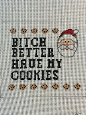 Bitch Better Have My Cookies