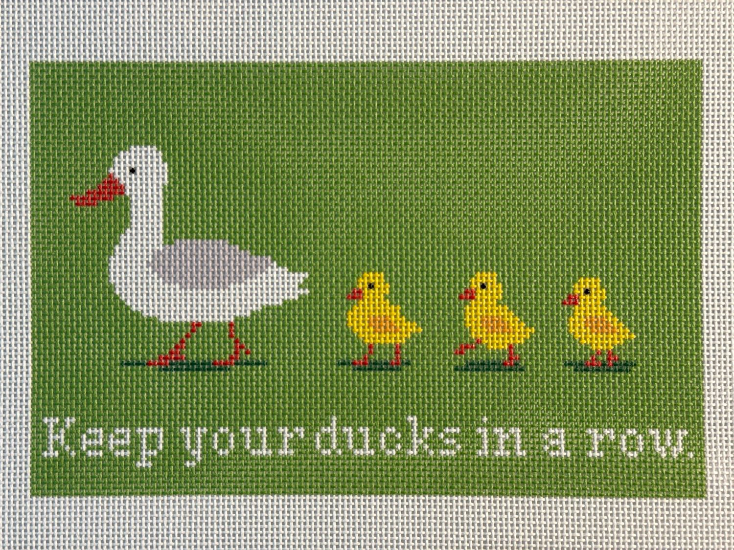 Keep Your Ducks In A Row Printed
