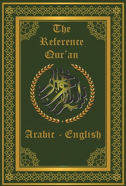 The Arabic-English Reference Qur&#39;an