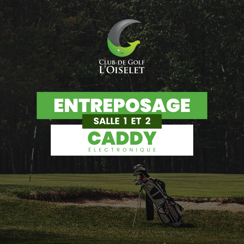 Entreposage caddy électrique salle 1 ou 2