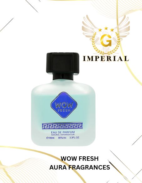 Wow Fresh EDP 100ML - Aura Fragrances