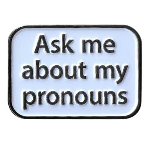 Ask My Pronouns lapel pin