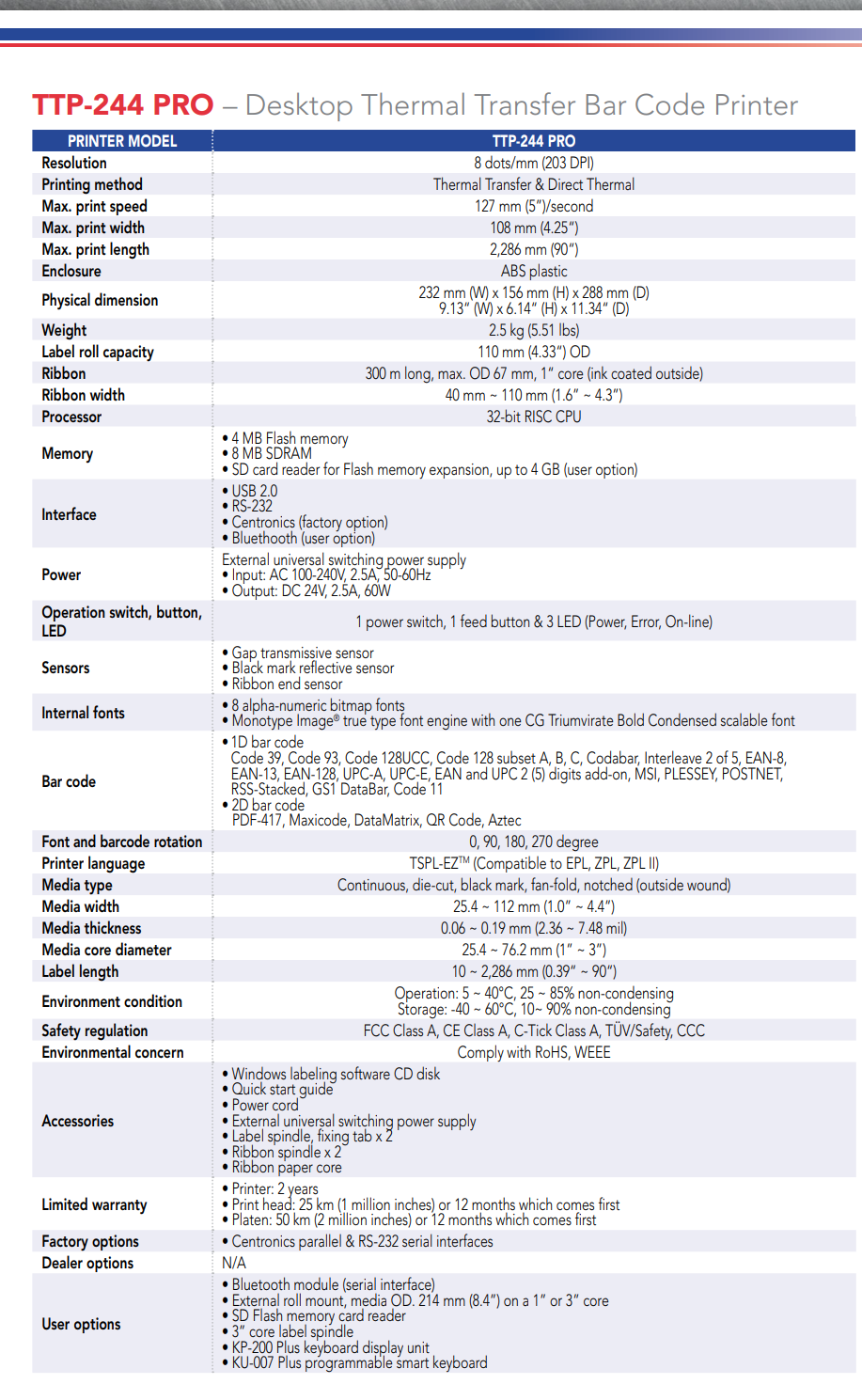 TSC TTP-244 Pro Desktop Thermal Transfer Bar Code Printer TSC TTP-244 Pro Desktop Thermal Transfer Bar Code Printer