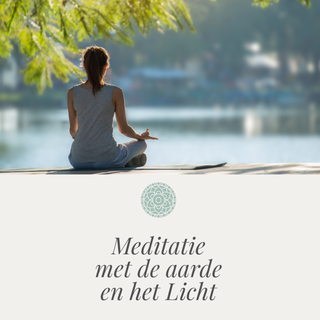 Geleide meditatie met de aarde en het Licht