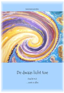 Deel 0*8 kosmosofieboek: De dwaas licht toe