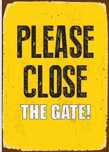 A5 Tin Sign - Pls Close the Gate