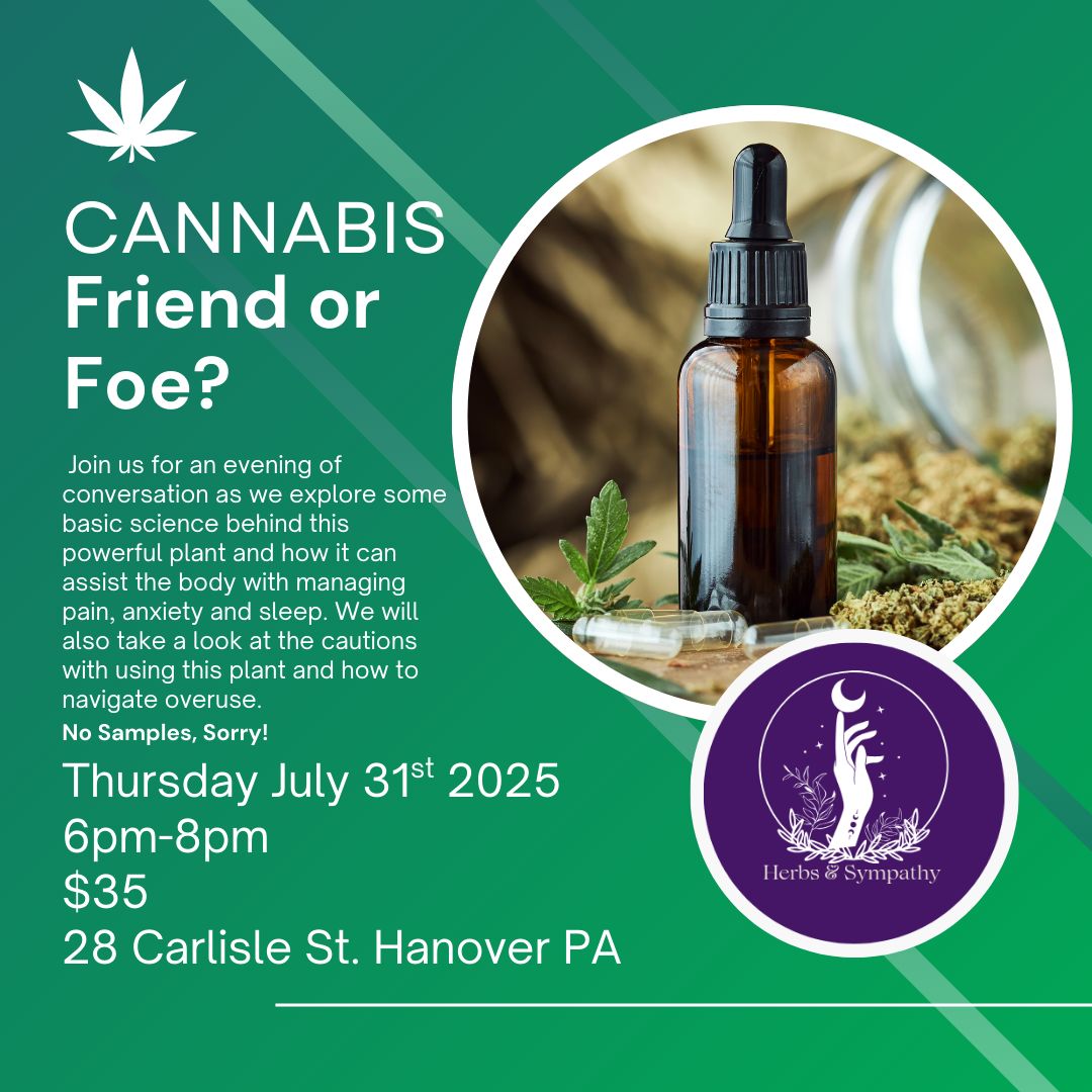 Cannabis: Friend or Foe? by Herbs &amp; Sympathy