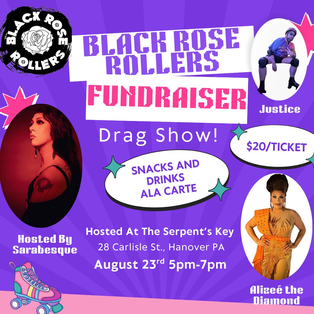 Drag Show Fundraiser for Black Rose Rollers Roller Derby Team