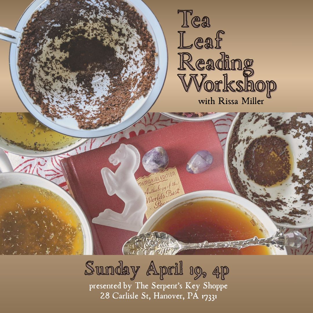 Tea Leaf Reading Workshop w/ Rissa Miller