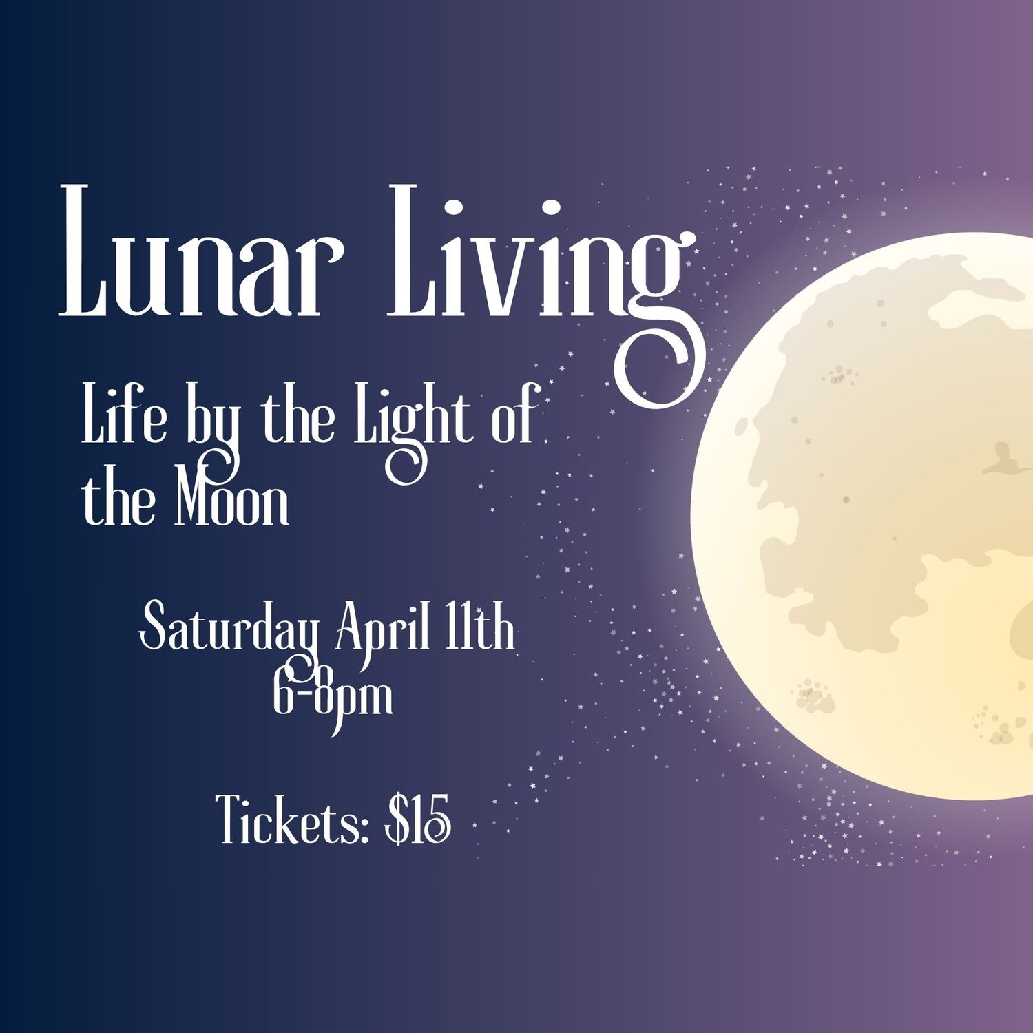 Lunar Living: Life by the Light of the Moon