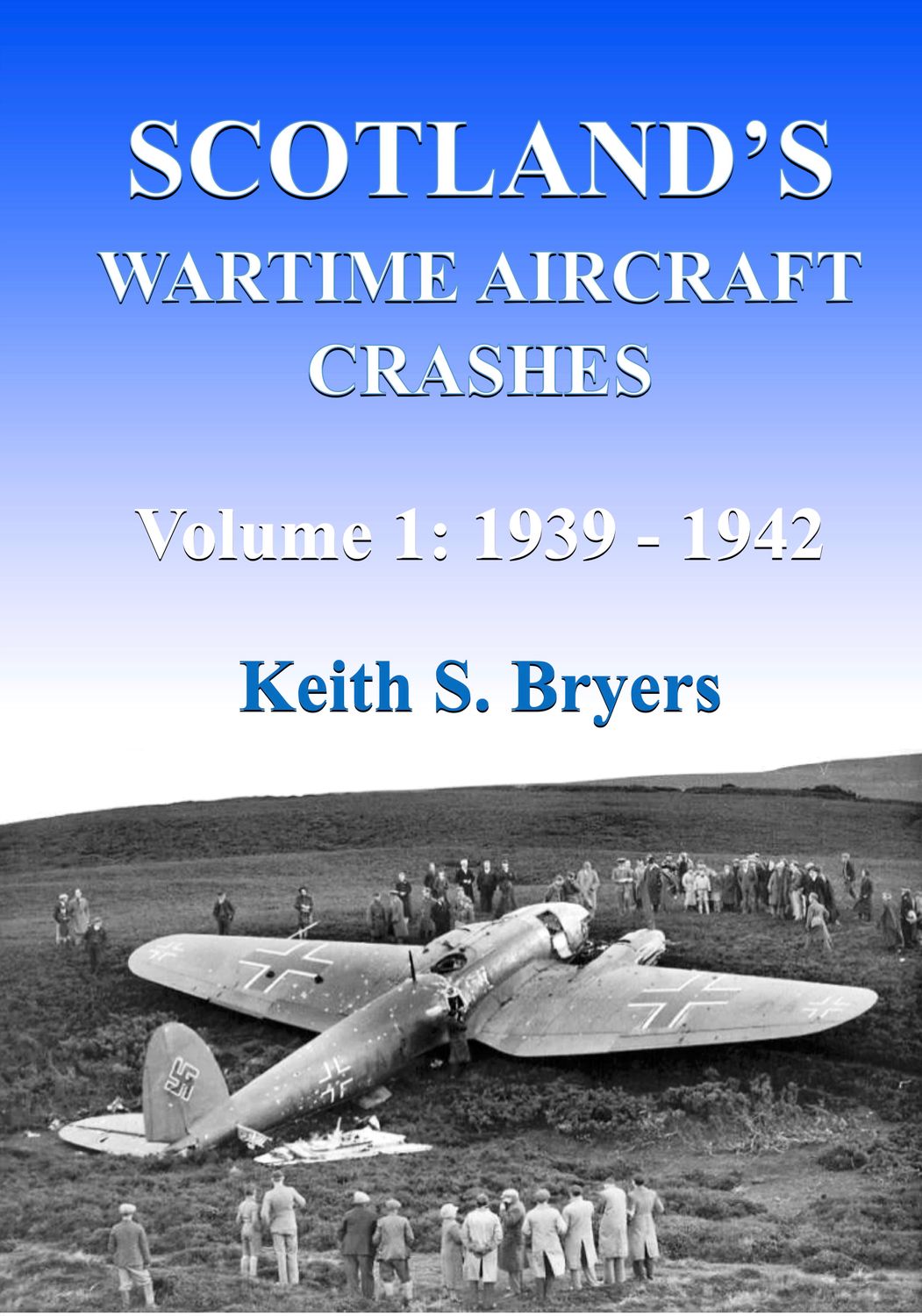Scotland&#39;s Wartime Aircraft Crashes