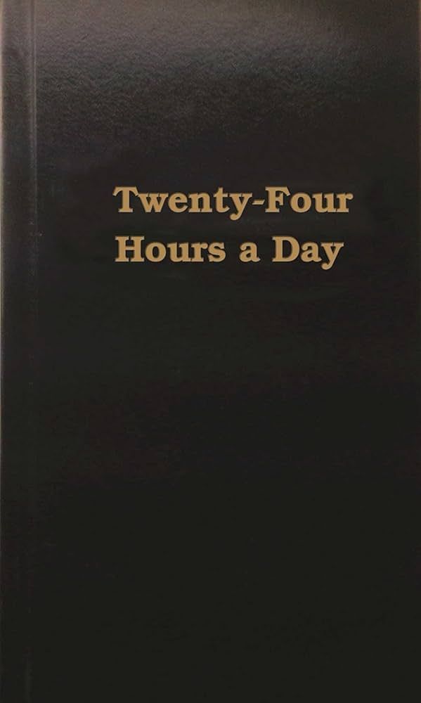 24 Hours A Day - Hard Back
