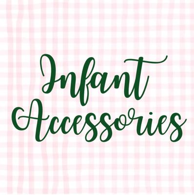 Infant Accessories