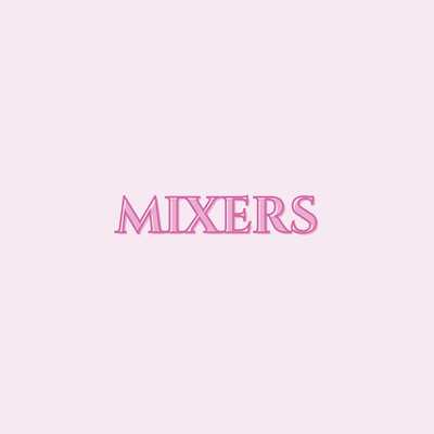 MIXERS