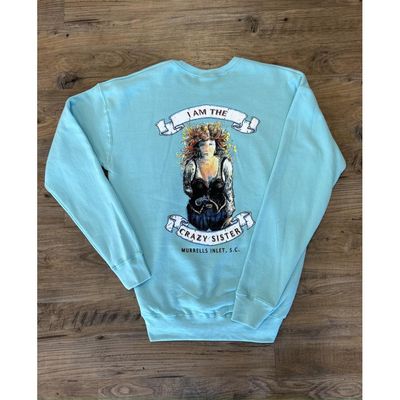 I am the Crazy Sister Crew Neck Sweatshirt