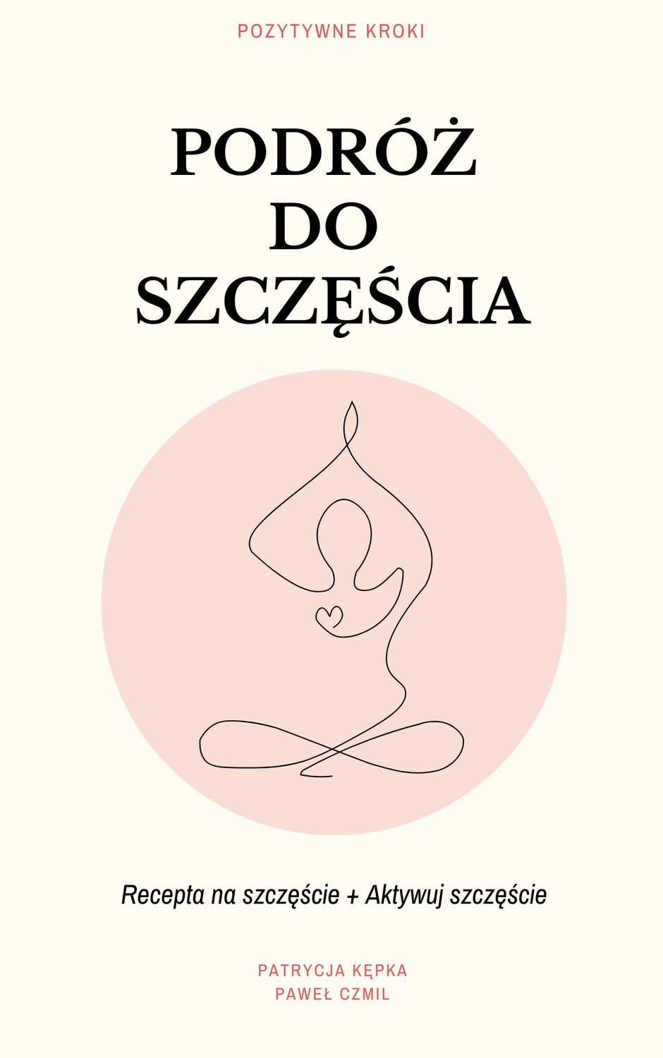 Podróż do szczęścia - Pozytywne kroki