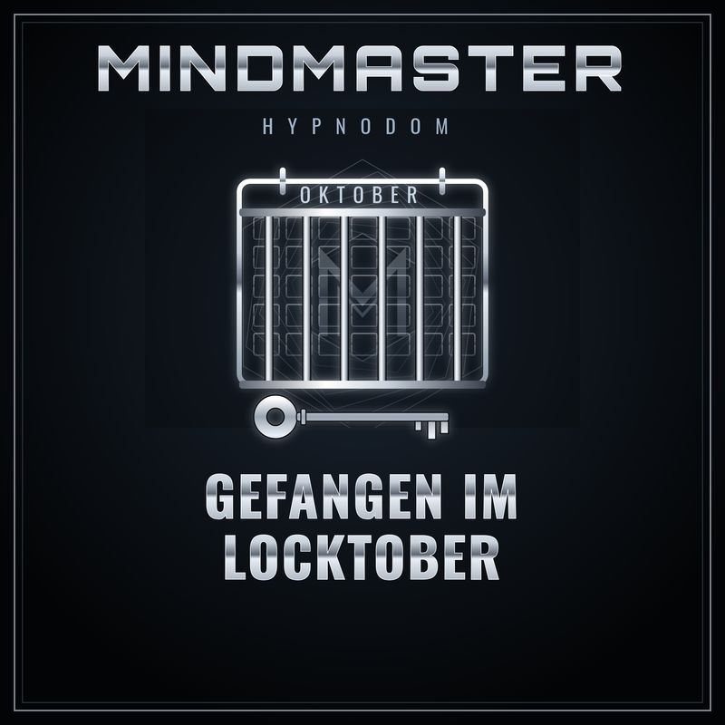 MindMaster – Gefangen im Locktober | Hypnose für Keuschheit & Unterwerfung MindMaster Hypnose-Datei Gefangen im Locktober – Cover in kaltem Silber