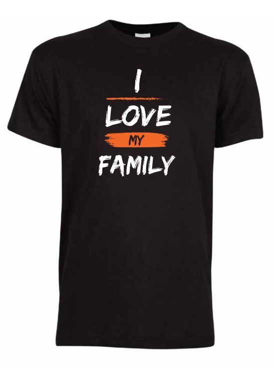T-Shirt . I love my family (new fashion logo)