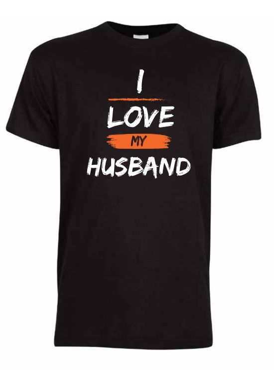 T-Shirt . I love my husband  (new fashion logo)