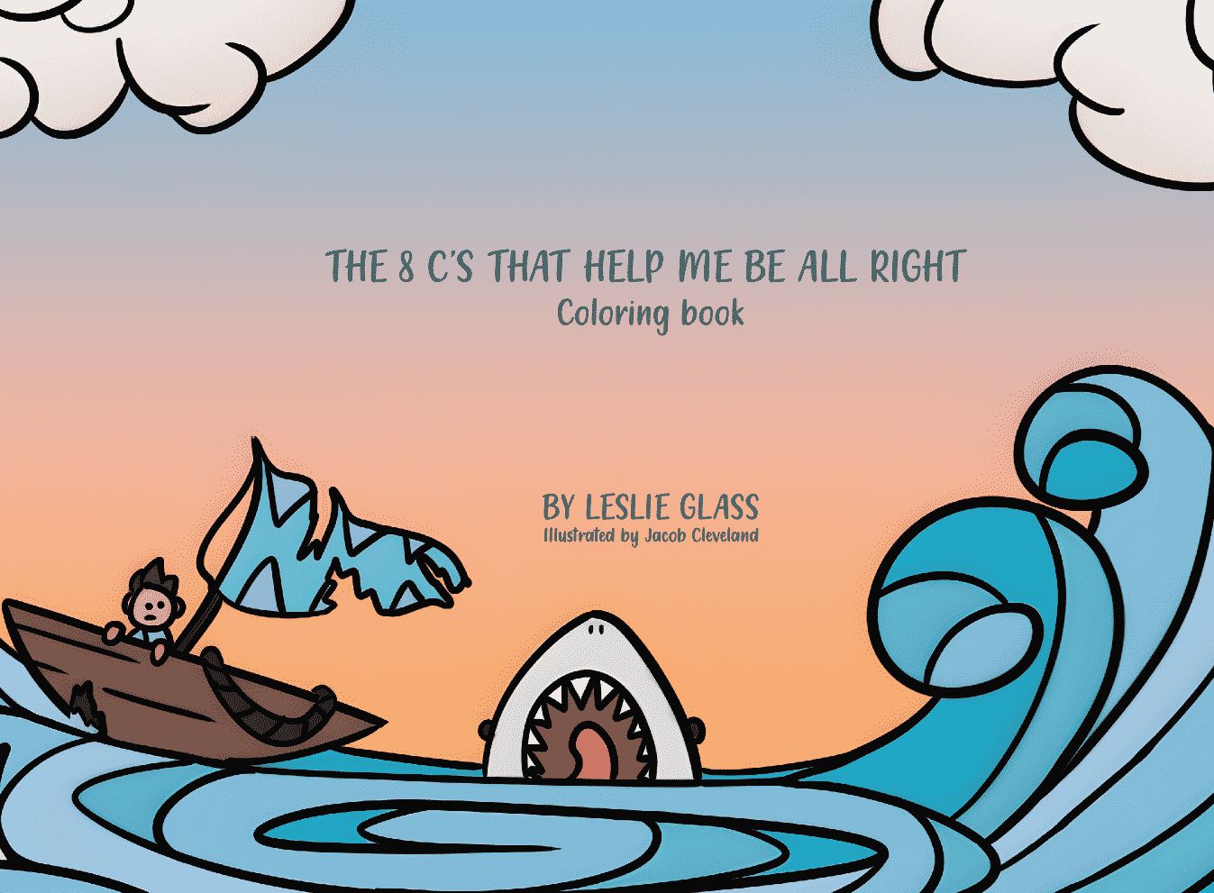 The 8 Cs That Help Me Be All Right Coloring Book