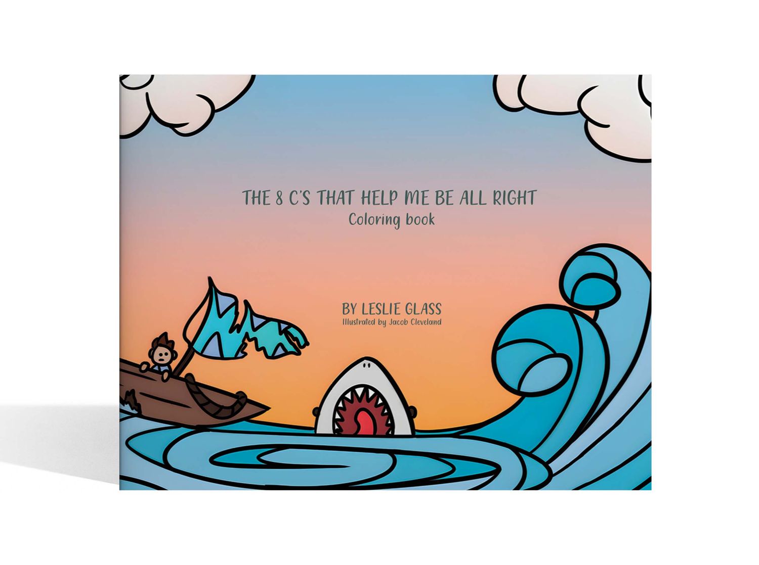 The 8 Cs That Help Me Be All Right Coloring Book