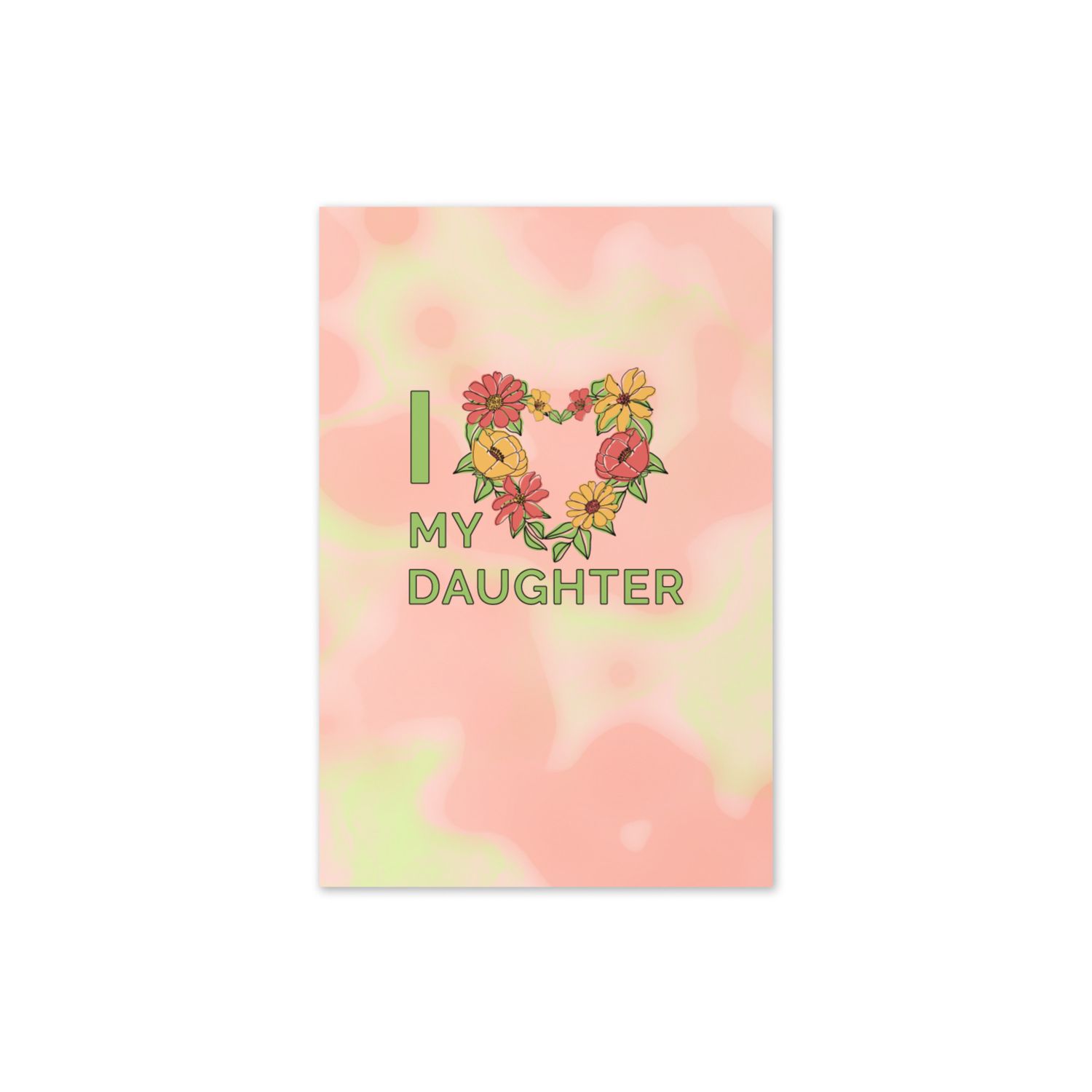 I Love My Daughter Greeting card