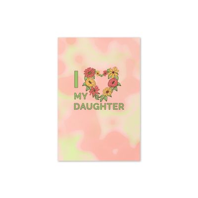 I Love My Daughter Greeting card