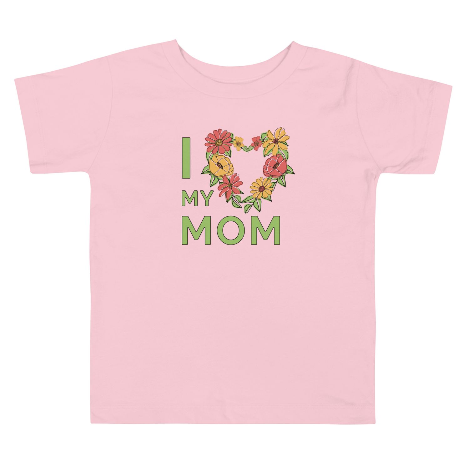 I Love My Mom Toddler Short Sleeve Tee