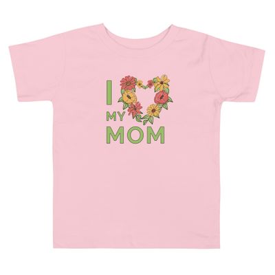 I Love My Mom Toddler Short Sleeve Tee