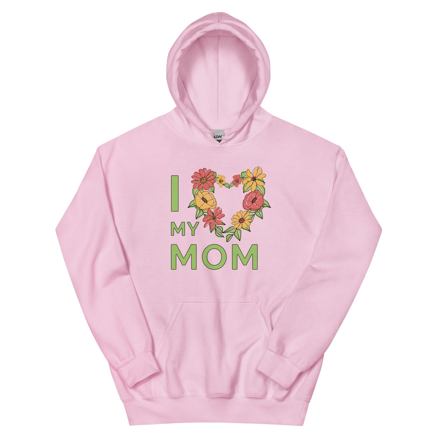 I Love My Mom Unisex Hoodie