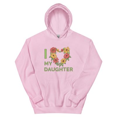 I Love My Daughter Unisex Hoodie